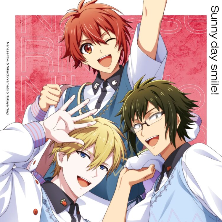 16PRODUCERS』七瀬 陸＆二階堂大和＆六弥ナギ「Sunny day smile!」本日 